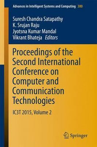 Proceedings of the Second International Conference on Computer and Communication Technologies : IC3T 2015, Volume 2 - Suresh Chandra Satapathy