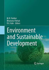 Environment and Sustainable Development - M.H. Fulekar