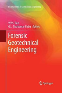 Forensic Geotechnical Engineering : Developments in Geotechnical Engineering - V.V.S. Rao