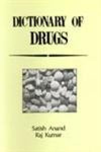 Dictionary of Drugs - Raj Kumar