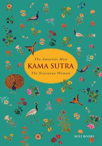 Kama Sutra: Amorous Man and Sensuous Woman - Vatsyayana