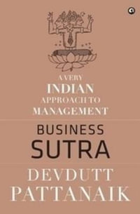 Business Sutra : A Very Indian Approach to Management - Devdutt Pattanaik