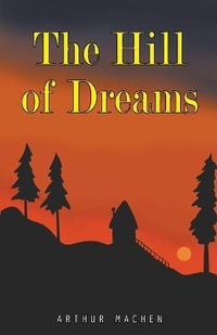 The Hill of Dreams - Arthur Machen