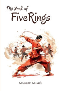 The Book of Five Rings - Miyamoto Musashi