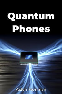 Quantum Phones - Aiden Feynman