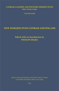 New Insights Into Conrad and Poland : Conrad: Eastern and Western Perspectives - Wies?aw Krajka