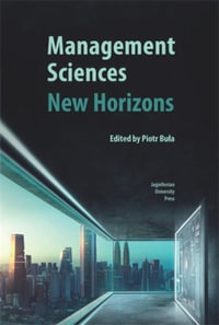 Management Sciences : New Horizons - Piotr Bu?a