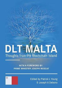 DLT Malta : Thoughts From The Blockchain Island - Patrick L Young