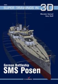 German Battleship SMS Posen : Super Drawings in 3d - Samuel Marsden