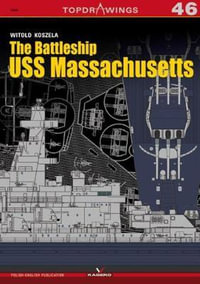 The Battleship USS Massachusetts : Topdrawings - Witold Koszela