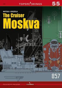 The Cruiser Moskva : Top Drawings - Witold Koszela