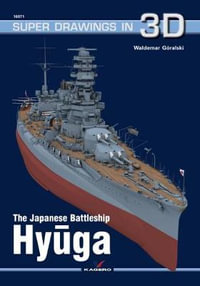 The Japanese Battleship Hyuga : Super Drawings in 3D - Waldemar Goralski