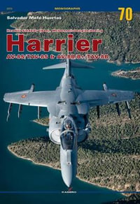 Hawker Siddeley (Bae), McDonnell-Douglas/Boeing Harrier Av-8s/Tav-8s & Av-8b/B+/Tav-8b : Monographs - SALVADOR MAFE HUERTAS