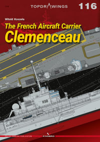 The French Aircraft Carrier Clemenceau : Topdrawings - Witold Koszela