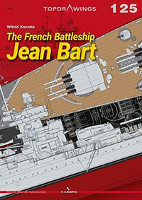 The French Battleship Jean Bart : Top Drawings - Witold Koszela