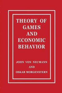 Theory of Games and Economic Behavior - John Von Neumann