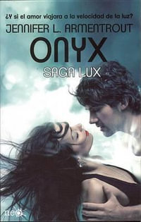 Onyx : Saga Lux - Jennifer L Armentrout