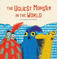 The Ugliest Monster in the World - Luis Amavisca