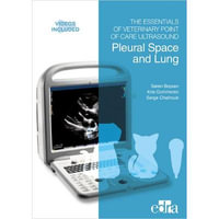 The Essentials of Veterinary Point of Care Ultrasound : Pleural Space and Lung - Soren Boysen