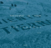 Earthworks : Movimientos de tierra - Pedro Donoso