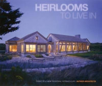 Heirlooms to Live in : Homes in a New - Regional Vernacular Hutker Architects - Oscar Riera Ojeda