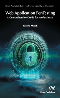 Web Application PenTesting : A Comprehensive Guide for Professionals - Yassine Maleh