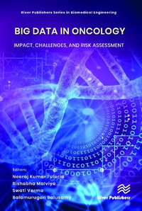 Big Data in Oncology : Impact, Challenges, and Risk Assessment - Neeraj Kumar Fuloria