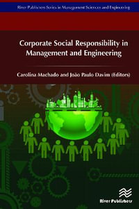 Corporate Social Responsibility in Management and Engineering : Management Sciences and Engineering - Carolina Machado