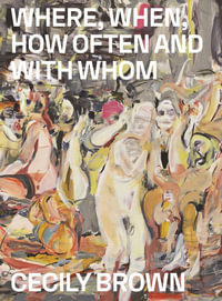 Cecily Brown : Where, When, How Often and with Whom - Laerke Rydal Jorgensen