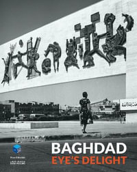 Baghdad : Eye's Delight - Silvana Editoriale