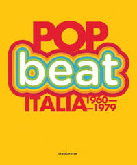 Pop/Beat : Italy 1960-1979 - Roberto Floreani