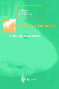 Fishes of Antarctica : A Biological Overview : A Biological Overview - Guido di Prisco