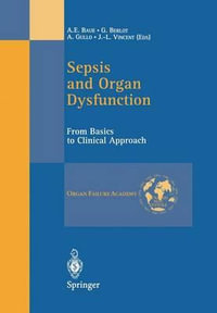 Sepsis and Organ Dysfunction : A Tribute to Roger Bone : A Tribute to Roger Bone - G. Berlot