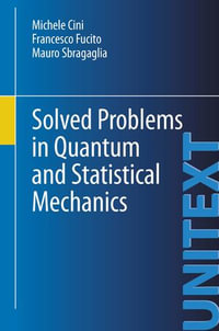 Solved Problems in Quantum and Statistical Mechanics : UNITEXT / Collana di Fisica e Astronomia - Michele Cini