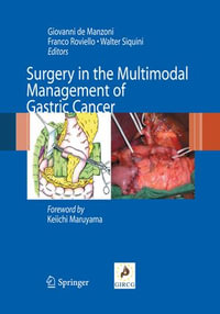 Surgery in the Multimodal Management of Gastric Cancer - Giovanni De Manzoni