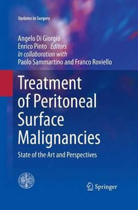 Treatment of Peritoneal Surface Malignancies : State of the Art and Perspectives - Author