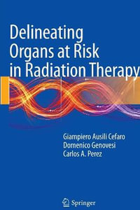 Delineating Organs at Risk in Radiation Therapy - Giampiero Ausili CÃ¨faro