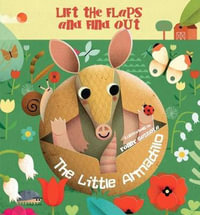 Animal Shapes: The Little Armadillo - Circle : Lift The Flaps and Find Out - Ronny Gazzola