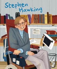 Stephen Hawking : Genius Series: Illustrated Biographies - Jane Kent