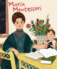 Maria Montessori : Genius - Jane Kent