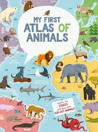 My First Atlas of Animals - Cristina Banfi