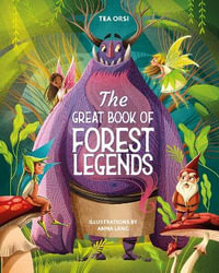 Great Book of Forest Legends - TEA ORSI