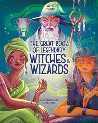 Great Book of Legendary Witches and Wizards - TEA ORSI