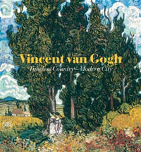 Vincent Van Gogh : Timeless Country - Modern City - Vincent Van Gogh