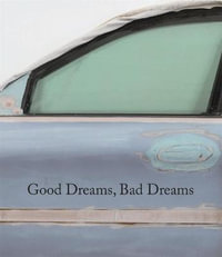 Good Dreams, Bad Dreams : American Mythologies - Cecilia Alemani