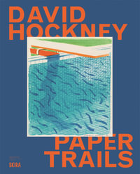 David Hockney : Paper Trails - Shai Baitel