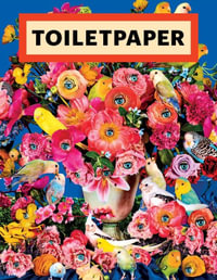 Toiletpaper Magazine 19 : Issue 19 - Maurizio Cattelan