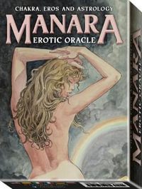 Manara Erotic Oracle : Chakra, Eros and Astrology - Milo Manara