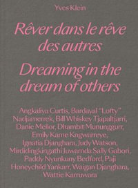 Yves Klein : Dreaming in the Dream of Others - Georges Petitjean