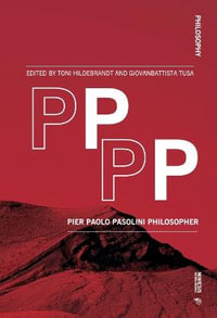 PPPP : Pier Paolo Pasolini Philosopher - Giovanbattista Tusa